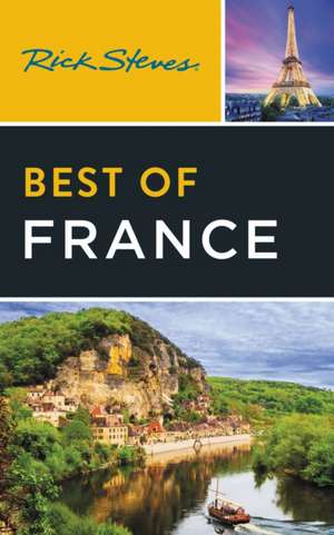 Rick Steves Best of France (Fourth Edition) de Rick Steves