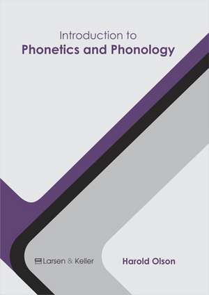 Introduction to Phonetics and Phonology de Harold Olson