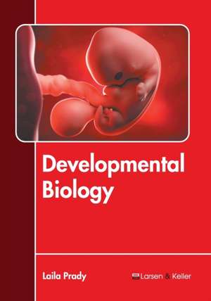 Developmental Biology de Laila Prady