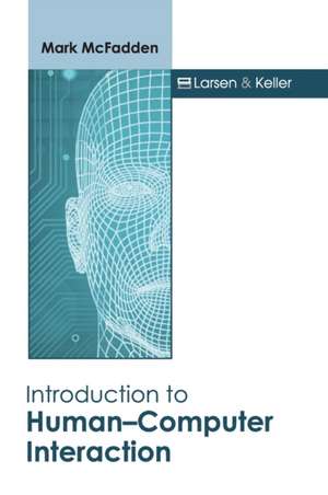 Introduction to Human-Computer Interaction de Mark Mcfadden