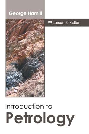 Introduction to Petrology de George Hamill