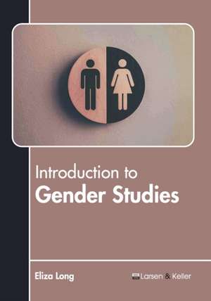 Introduction to Gender Studies de Eliza Long