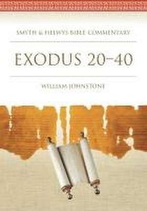 Exodus 20-40 de William Johnstone