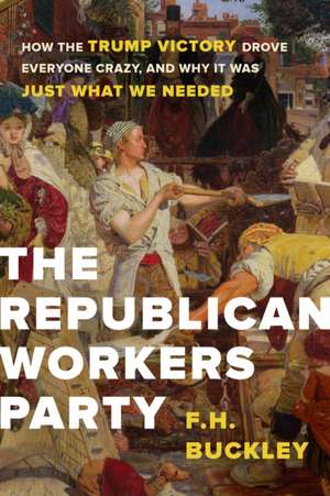 The Republican Worker's Party de F. H. Buckley