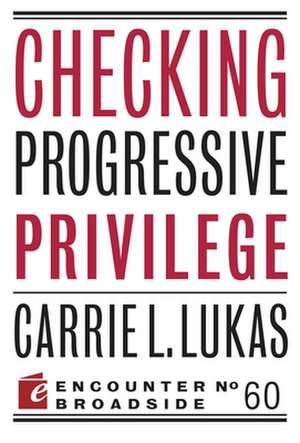 Checking Progressive Privilege de Carrie L. Lukas