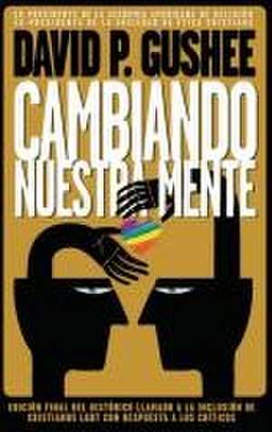 Cambiando nuestra mente de David P. Gushee