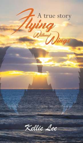 Flying Without Wings de Kellie Lee