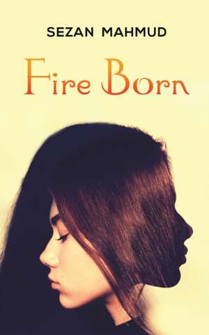 Fire Born de Sezan Mahmud