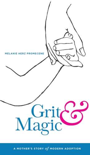 Grit & Magic de Melanie Herz Promecene