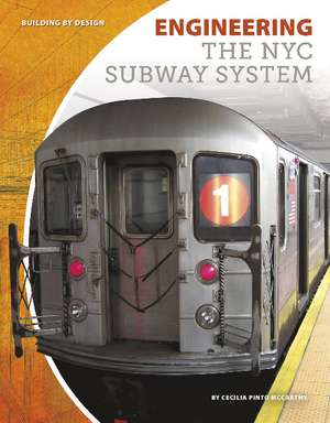 Engineering the NYC Subway System de Cecilia Pinto McCarthy