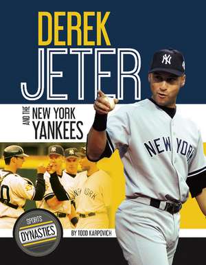 Derek Jeter and the New York Yankees de Todd Karpovich