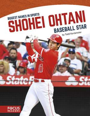 Shohei Ohtani: Baseball Star de Todd Kortemeier