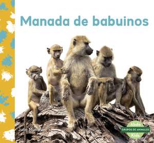 Manada de babuinos (Baboon Troop) de Julie Murray