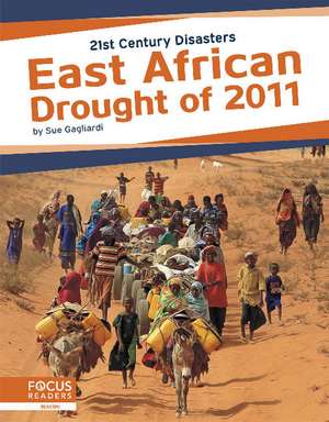 East African Drought of 2011 de Sue Gagliardi