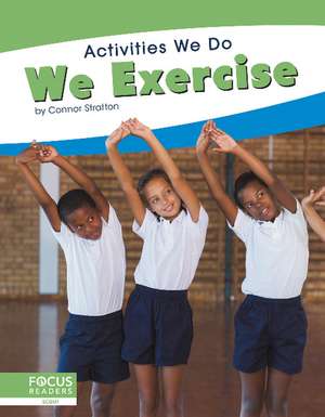 We Exercise de Connor Stratton