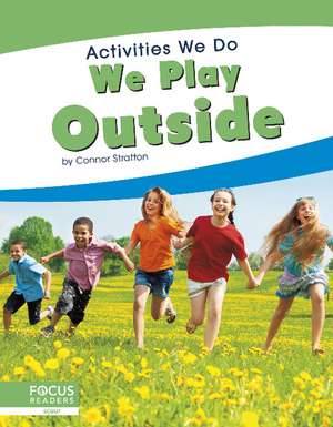 We Play Outside de Connor Stratton