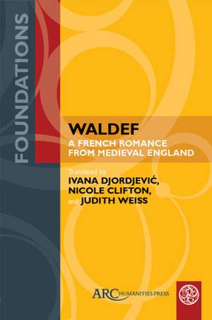 Waldef – A French Romance from Medieval England de Ivana Djordjevic