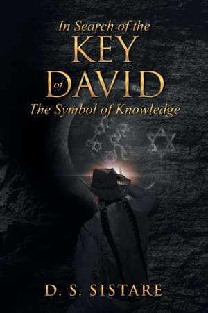 In Search Of The Key Of David de D. S. Sistare