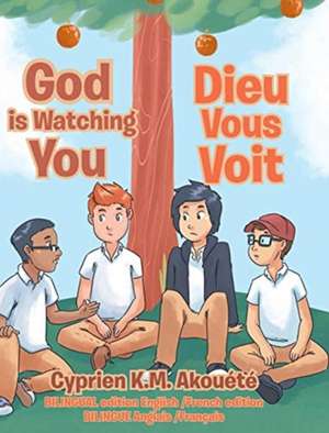 God Is Watching You de Cyprien K. M. Akout