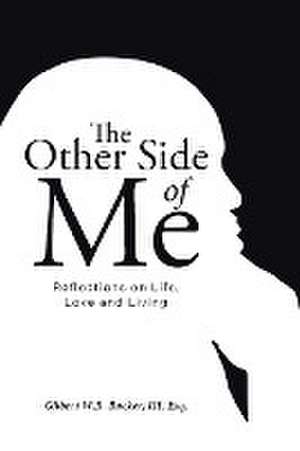 THE OTHER SIDE OF ME de Gilbert W. R. Rucker III Esq.