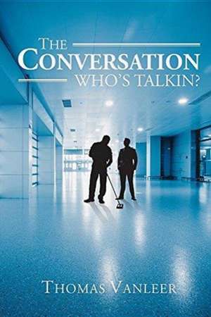 The Conversation de Thomas Vanleer