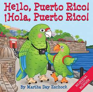 Hello, Puerto Rico! de Martha Zschock