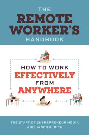 The Remote Worker's Handbook de The Staff of Entrepreneur Media
