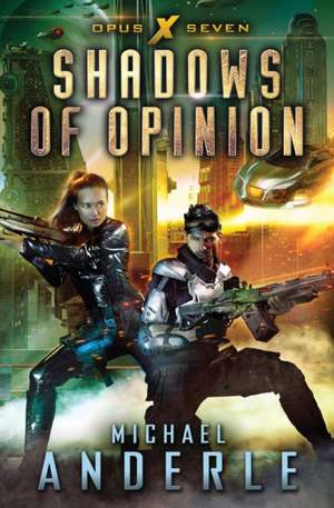 Shadows Of Opinion de Michael Anderle