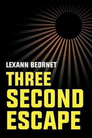 Three Second Escape de Lexann Beornet