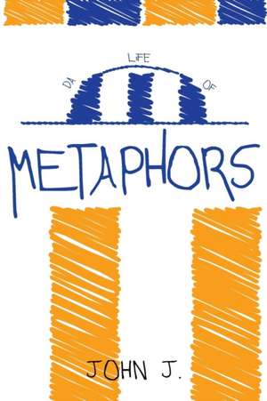 Da Life of Metophors de John J.