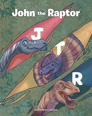 John the Raptor de Matthew Carson