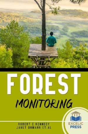 FOREST MONITORING de ROBERT E KENNEDY