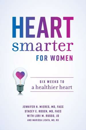 Heart Smarter for Women de Jennifer H. Mieres