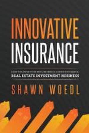 Innovative Insurance de Shawn Woedl