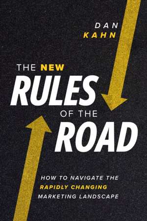 The New Rules of the Road de Dan Kahn