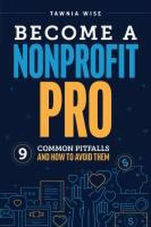 Become a Nonprofit Pro de Tawnia Wise