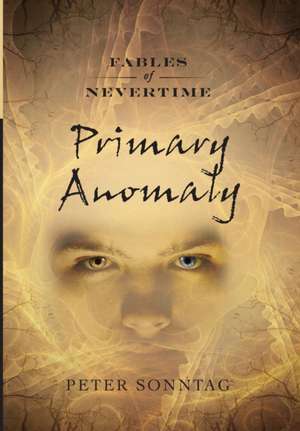 Primary Anomaly de Peter Sonntag