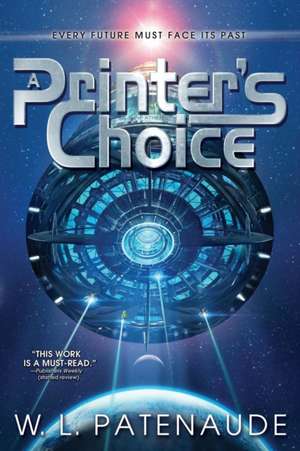 A Printer's Choice de W. L. Patenaude