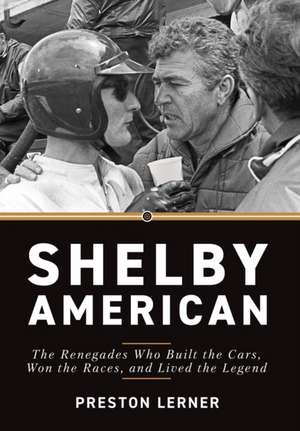 Shelby American de Preston Lerner