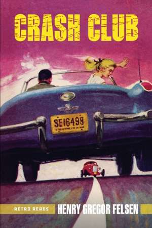 Crash Club de Henry Gregor Felsen