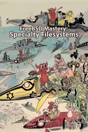 FreeBSD Mastery de Michael W Lucas