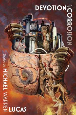 Devotion and Corrosion de Michael Warren Lucas