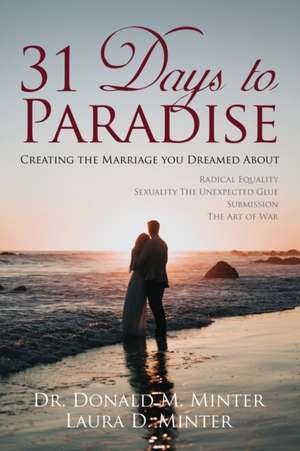 31 Days To Paradise de Donald M. Minter