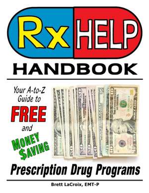 Rx Help Handbook de Brett LaCroix