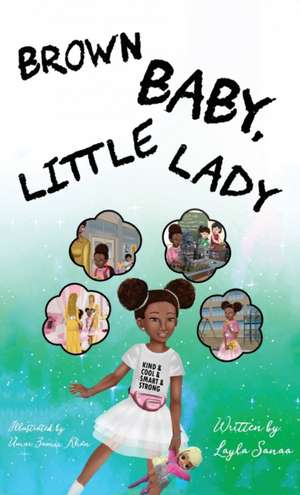 Brown Baby, Little Lady de Layla Sanaa