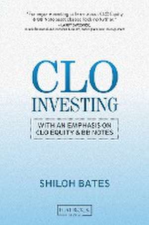 CLO Investing de Shiloh Bates