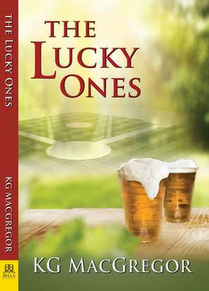 Lucky Ones de Kg MacGregor