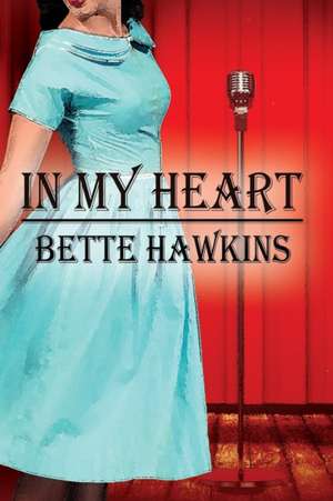 In My Heart de Bette Hawkins