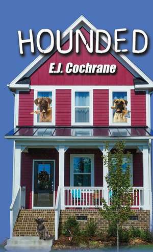 Hounded de E. J. Cochrane