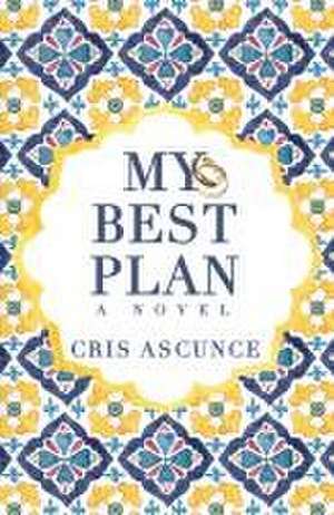 My Best Plan de Cris Ascunce